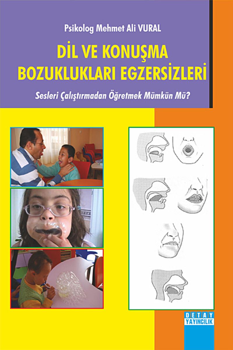 Dil ve Konuşma Bozuklukları Egzersizleri Sesleri Çalıştırmadan Öğretmek Münkün mü? kitap kapağı