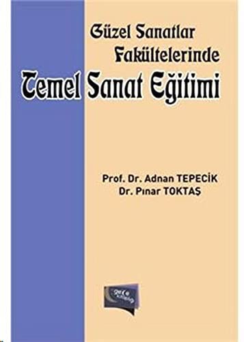 Güzel Sanatlar Fakültelerinde Temel Sanat Eğitimi kitap kapağı