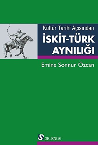 Kültür Tarihi Açısından İskit-Türk Aynılığı kitap kapağı