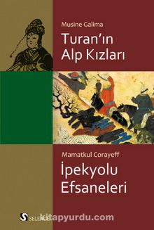 Turan’ın Alp Kızları-İpek Yolu Efsaneleri kitap kapağı