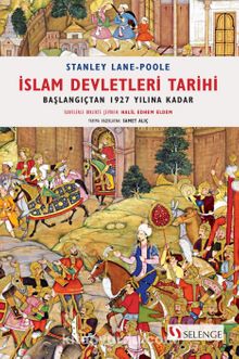 İslam Devletleri Tarihi & Başlangıçtan 1927 Yılına Kadar kitap kapağı