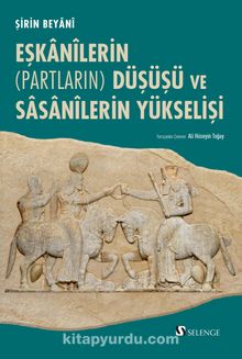 Eşkanilerin (Partların) Düşüşü ve Sasanilerin Yükselişi kitap kapağı