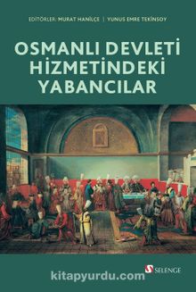 Osmanlı Devleti Hizmetindeki Yabancılar kitap kapağı