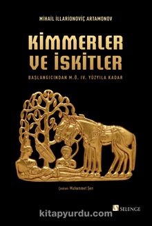 Kimmerler ve İskitler Başlangıcından M.Ö. IV. Yüzyıla Kadar kitap kapağı
