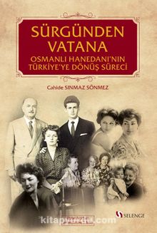 Sürgünden Vatana & Osmanlı Hanedanı’nın Türkiye’ye Dönüş Süreci kitap kapağı