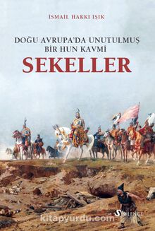 Sekeller & Doğu Avrupa’da Unutulmuş Bir Hun Kavmi kitap kapağı