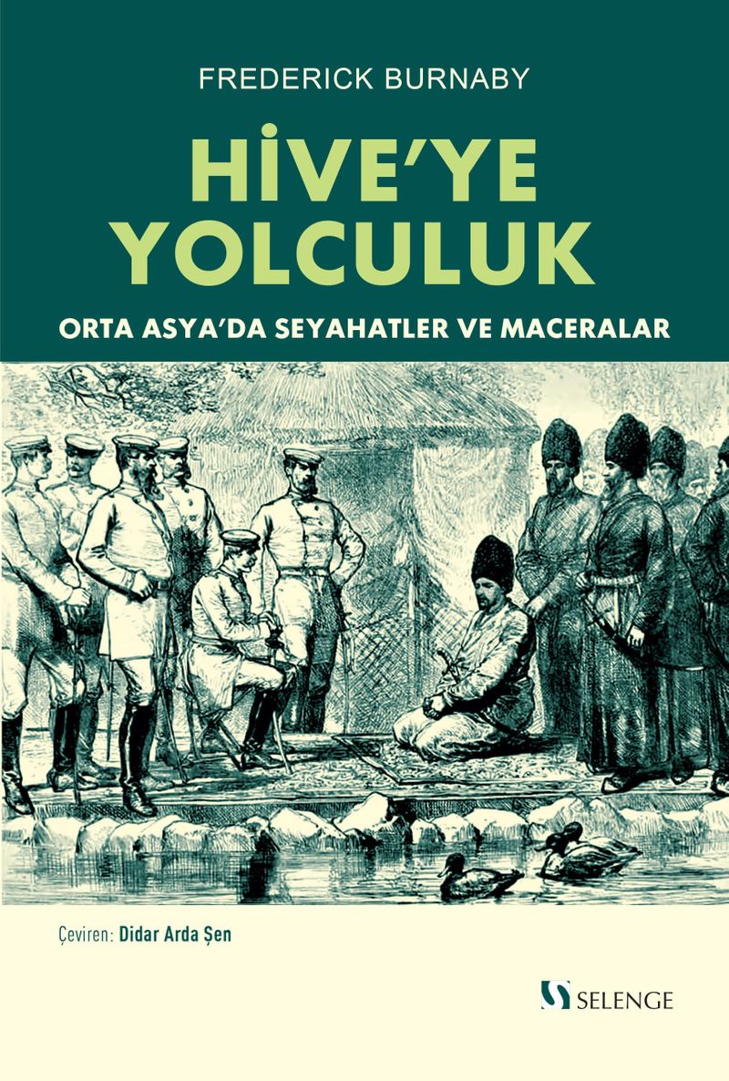 Hive'ye Yolculuk Orta Asya'da Seyahatler ve Maceralar kitap kapağı