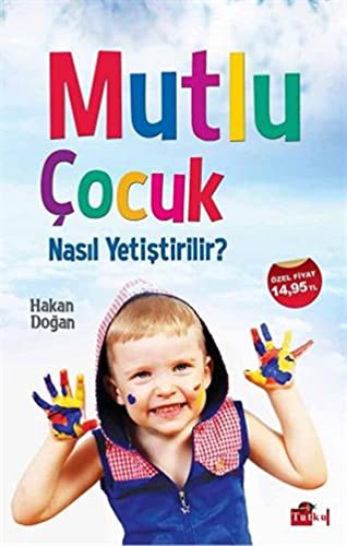 Mutlu Çocuk Nasıl Yetiştirilir? kitap kapağı