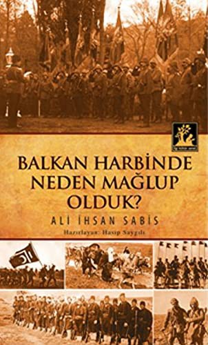 Balkan Harbinde Neden Mağlup Olduk? kitap kapağı