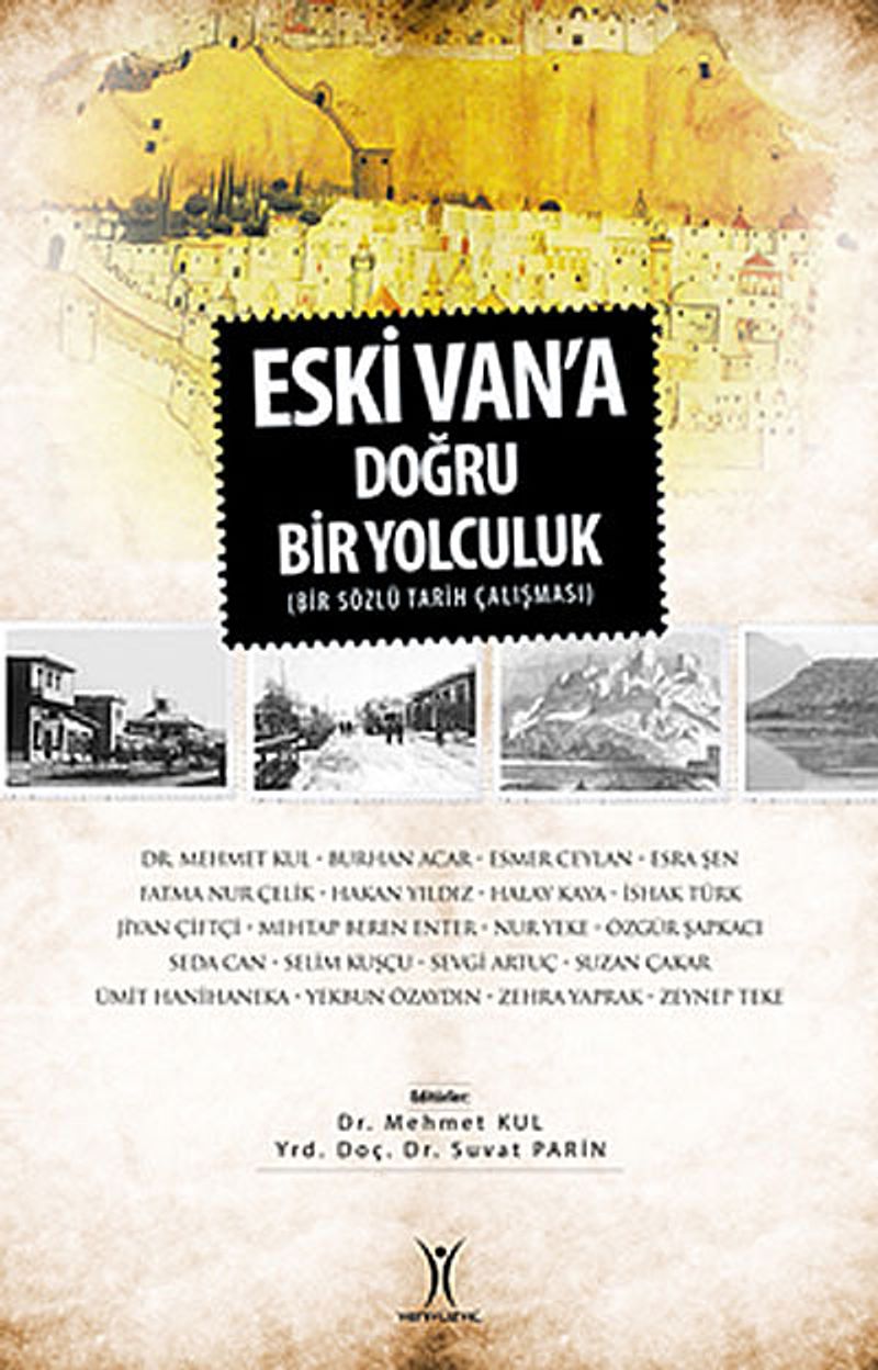 Eski Van'a Doğru Bir Yolculuk Bir Sözlü Tarih Çalışması kitap kapağı