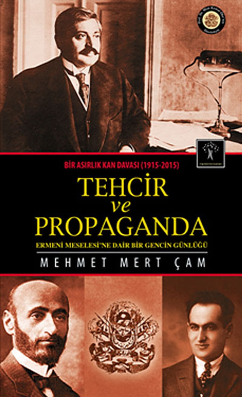 Tehcir ve Propaganda Bir Asırlık Kan Davası (1915-2015) kitap kapağı