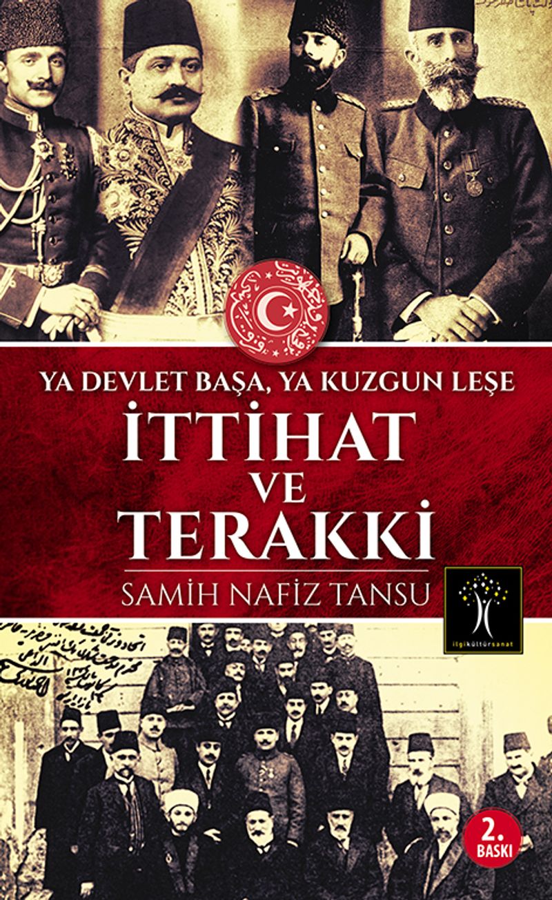 İttihat ve Terakki Ya Devlet Başa Ya Kuzgun Leşe kitap kapağı