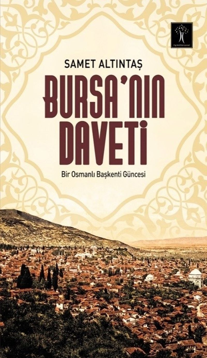 Bursa'nın Daveti Bir Osmanlı Başkenti Güncesi kitap kapağı
