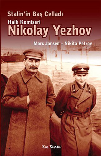 Stalin'in Baş Celladı Halk Komiseri Nikolay Yezhov kitap kapağı