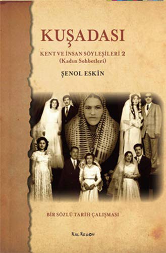 Kuşadası Kent ve İnsan Söyleşileri 2 Kadın Sohbetleri kitap kapağı