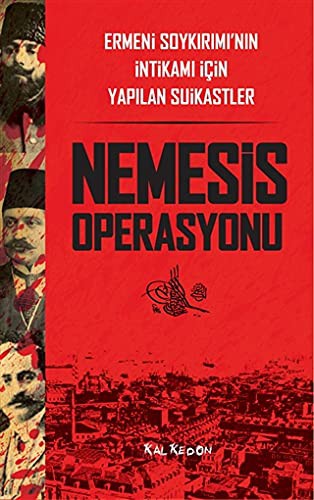 Nemesis Operasyonu & Ermeni Soykırımı’nın İntikamı İçin Yapılan Suikastler kitap kapağı