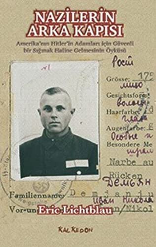 Nazilerin Arka Kapısı Amerika'nın Hitler'in Adamları için Güvenli bir Sığınak Haline Gelmesinin Öyküsü kitap kapağı