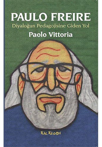 Paulo Freire & Diyaloğun Pedagojisine Giden Yol kitap kapağı