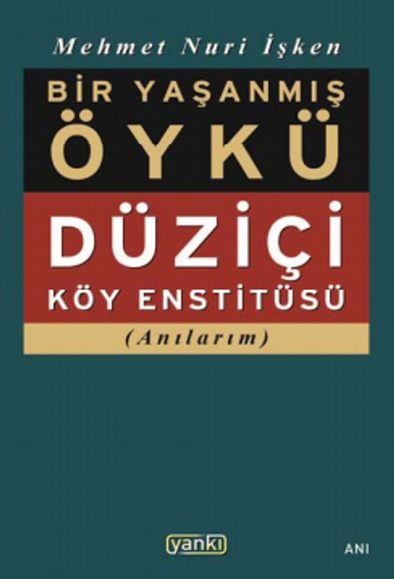 Bir Yaşanmış Öykü - Düziçi Köy Enstitüsü kitap kapağı