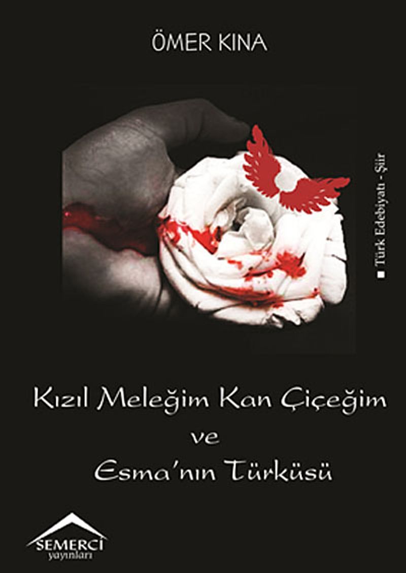 Kızıl Meleğim Kan Çiçeğim ve Esma'nın Türküsü kitap kapağı
