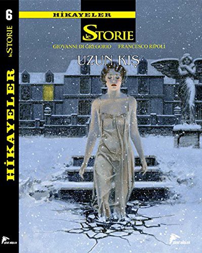Le Storie Hikayeler 6 Uzun Kış - Kaderin Sabrı kitap kapağı