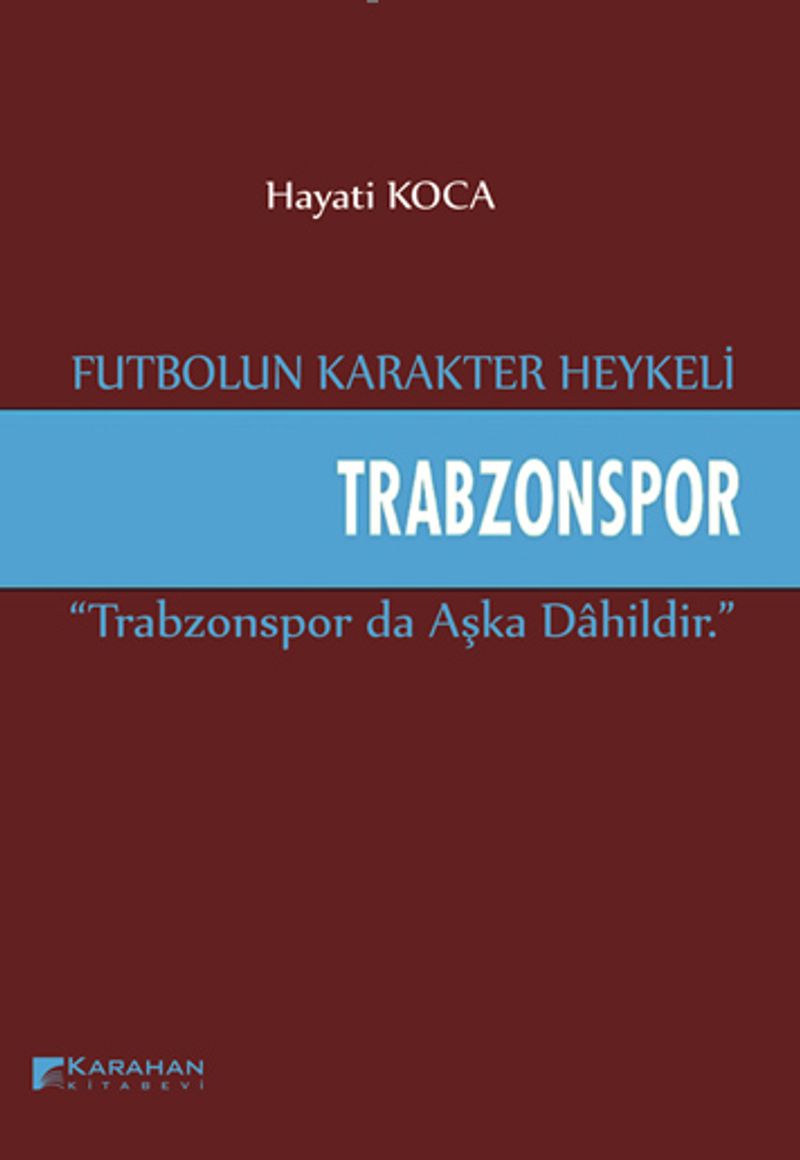 Futbolun Karakter Heykeli Trabzonspor kitap kapağı