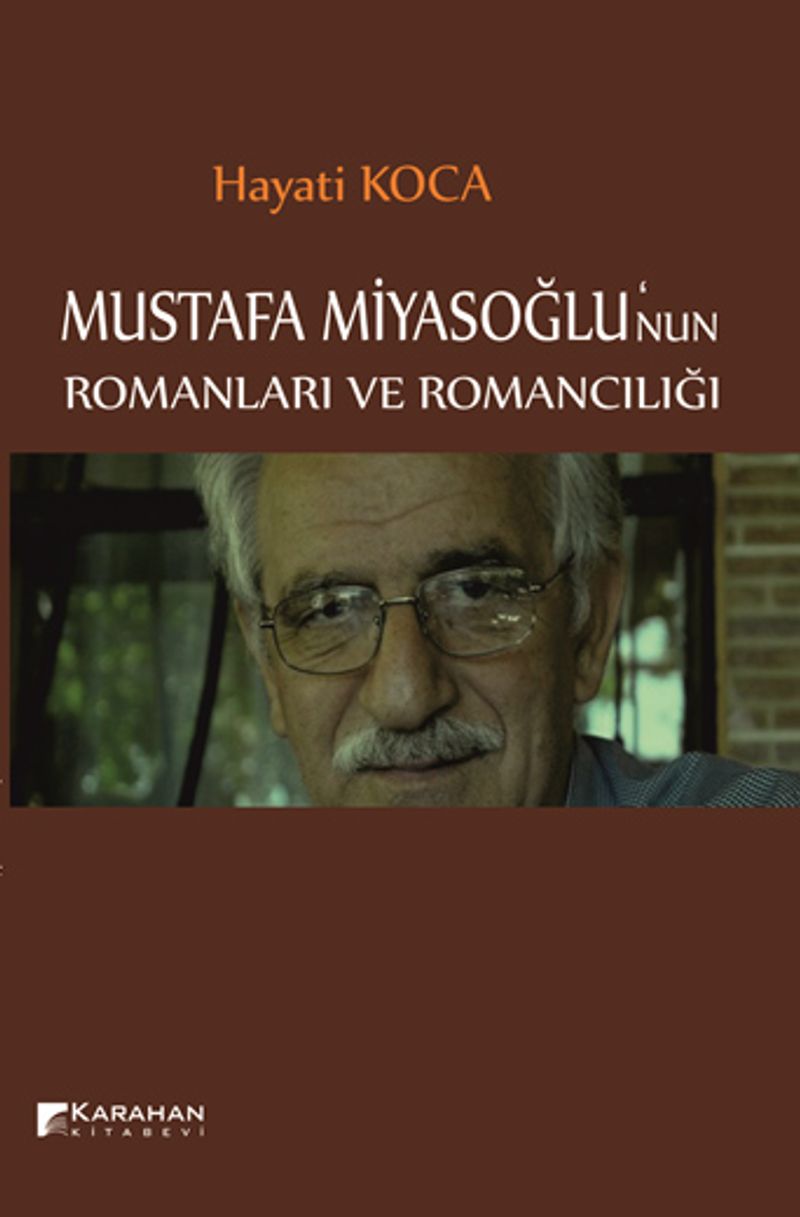 Mustafa Miyasoğlu'nun Romanları ve Romancılığı kitap kapağı