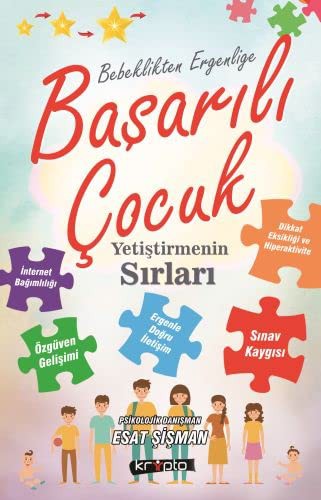 Bebeklikten Ergenliğe Başarılı Çocuk Yetiştirmenin Sırları kitap kapağı