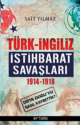 Türk - İngiliz İstihbarat Savaşları 1914-1918 kitap kapağı