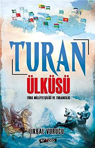 Turan Ülküsü Türk Milliyetçiliği ve Turancılık kitap kapağı