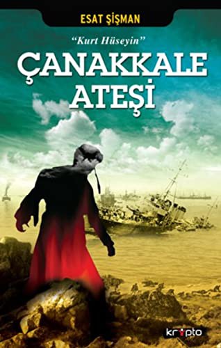 Çanakkale Ateşi & Kurt Hüseyin kitap kapağı