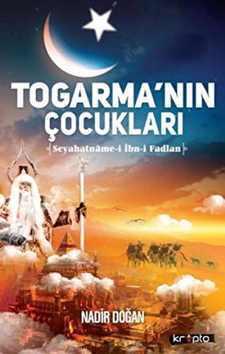 Togarma'nın Çocukları & Seyahatname-i İbn-i Fadlan kitap kapağı