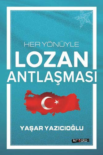 Her Yönüyle Lozan Antlaşması kitap kapağı
