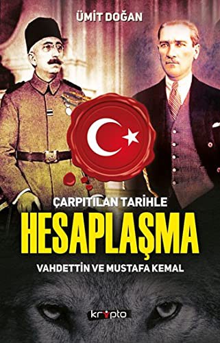 Çarpıtılan Tarihle Hesaplaşma & Vahdettin ve Mustafa Kemal kitap kapağı