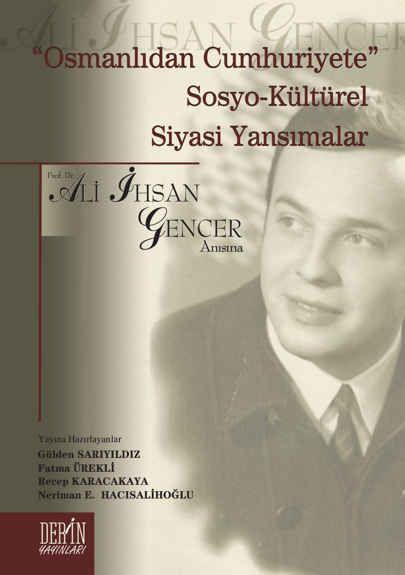 Osmanlıdan Cumhuriyete Sosyo-Kültürel Siyasi Yansımalar Prof. Dr. Ali İhsan Gencer Anısına kitap kapağı