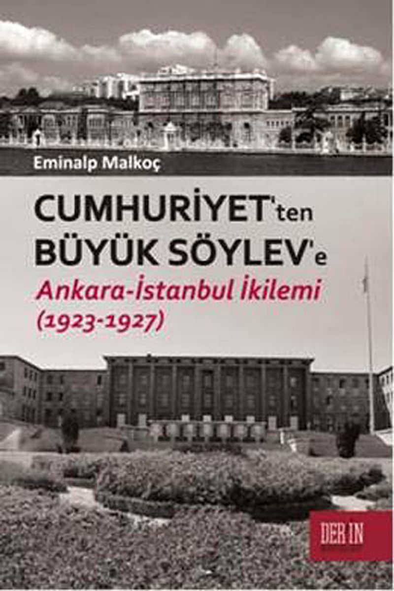 Cumhuriyet'ten Büyük Söylev'e Ankara-İstanbul İkilemi (1923-1927) kitap kapağı