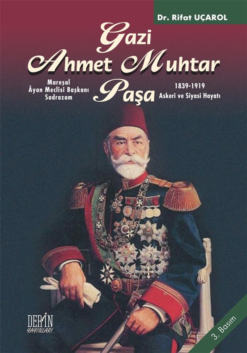 Mareşal Ayan Meclisi Başkanı Gazi Ahmet Muhtar Paşa 1839-1919 Askeri ve Siyasi Hayatı kitap kapağı