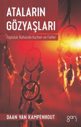 Ataların Gözyaşları Topluluk Ruhunda Kurban ve Failler kitap kapağı