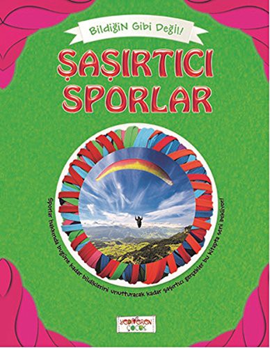 Şaşırtıcı Sporlar  / Bildiğin Gibi Değil kitap kapağı
