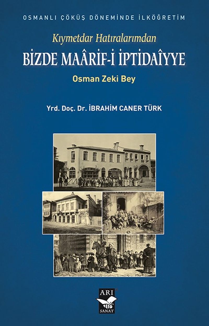 Bizde Maarif-i İptidaiyye Kıymettar Hatıralarımdan Osman Zeki Bey kitap kapağı