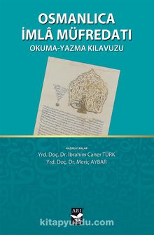 Osmanlıca İmla Müfredatı & Okuma-Yazma Kılavuzu kitap kapağı