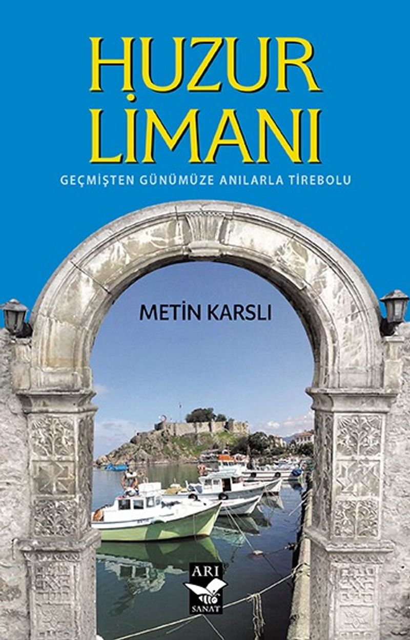 Huzur Limanı Geçmişten Günümüze Anılarla Tirebolu kitap kapağı