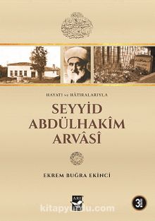Hayatı ve Hatıralarıyla Seyyid Abdülhakim Arvasi kitap kapağı