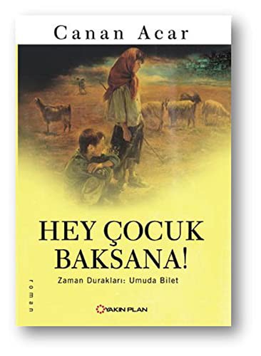 Hey Çocuk Baksana! Zaman Durakları: Umuda Bilet kitap kapağı