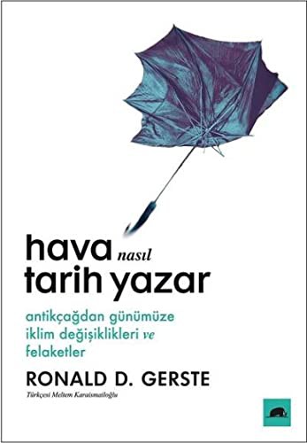 Hava Nasıl Tarih Yazar & Antikçağdan Günümüze İklim Değişiklikleri ve Felaketler kitap kapağı
