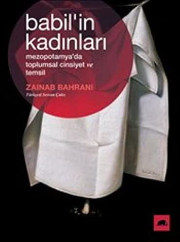 Babil'in Kadınları: Mezopotamya'da Toplumsal Cinsiyet ve Temsil kitap kapağı