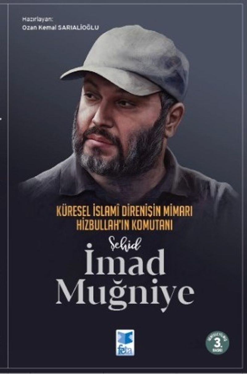 Şehid İmad Muğniye Küresel İslami Direnişin Mimarı Hizbullah'ın Komutanı kitap kapağı