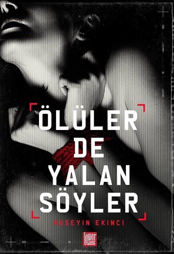 Ölüler de Yalan Söyler kitap kapağı
