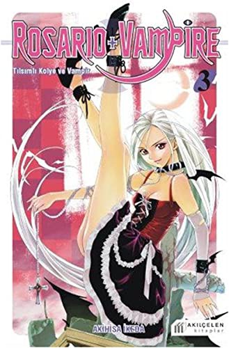 Rosario + Vampire / Tılsımlı Kolye ve Vampir 3 kitap kapağı