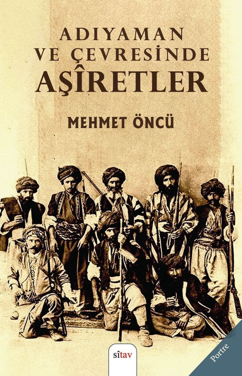Dünden Bugüne Adıyaman ve Çevresinde Aşiretler kitap kapağı